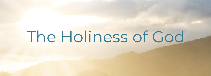 The Holiness of God, part 1