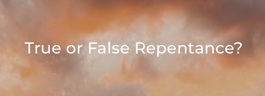 True or False Repentance?